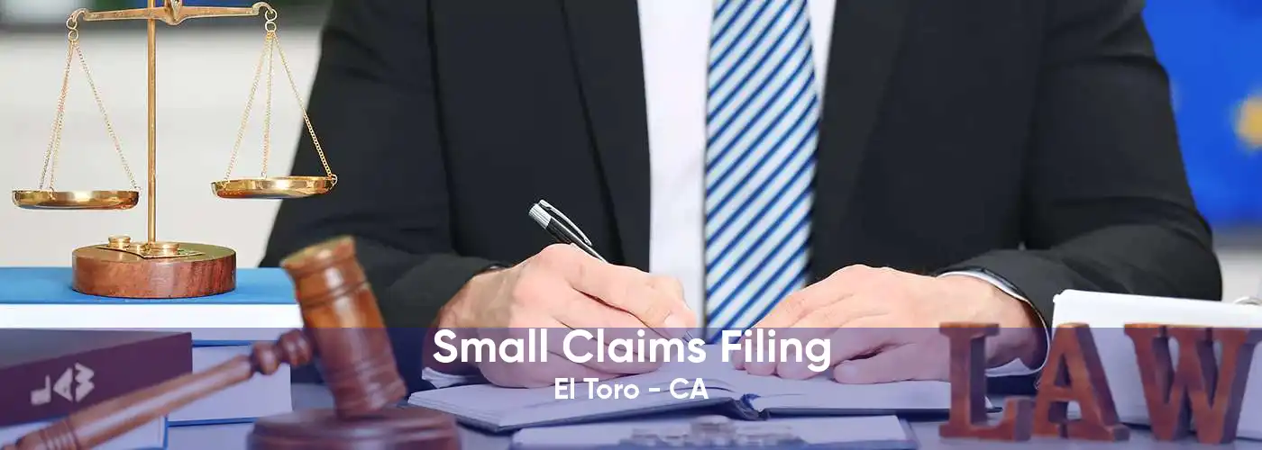 Small Claims Filing El Toro - CA