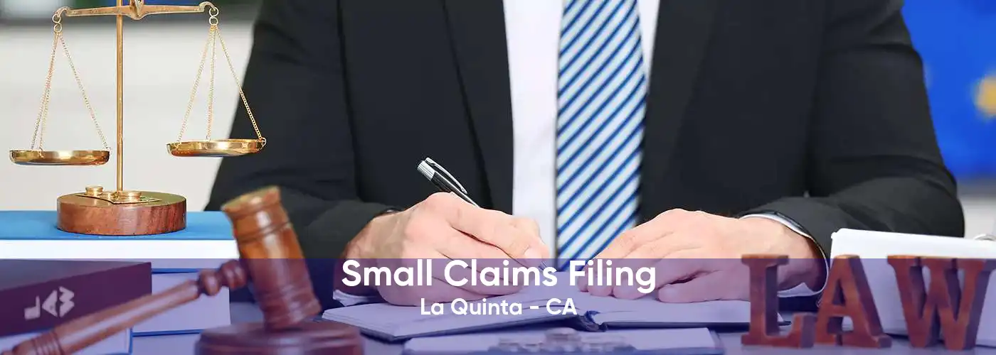Small Claims Filing La Quinta - CA