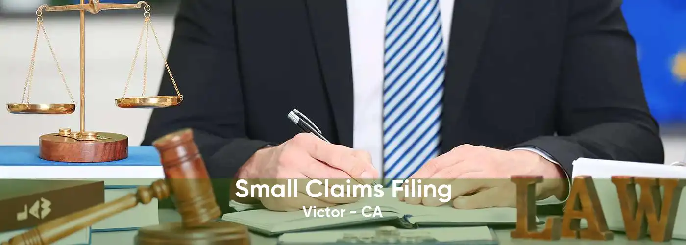 Small Claims Filing Victor - CA